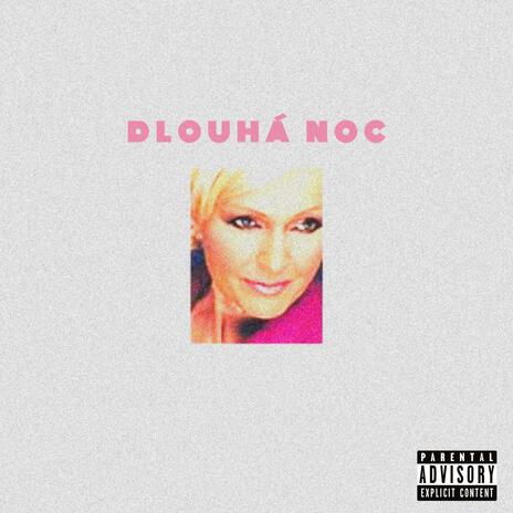 Dlouhá noc | Boomplay Music