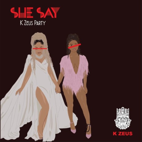 She Say (K Zeus Party) [feat. IAM3AM] | Boomplay Music