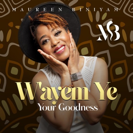 W'ayem Ye (Your Goodness) | Boomplay Music