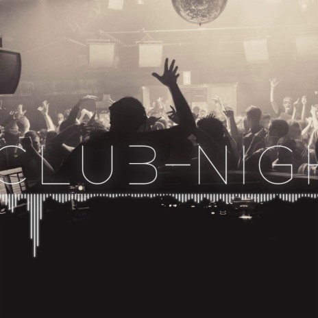 CLUB-NIGHT | Boomplay Music