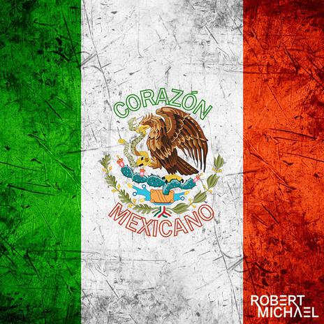 Corazón Mexicano | Boomplay Music