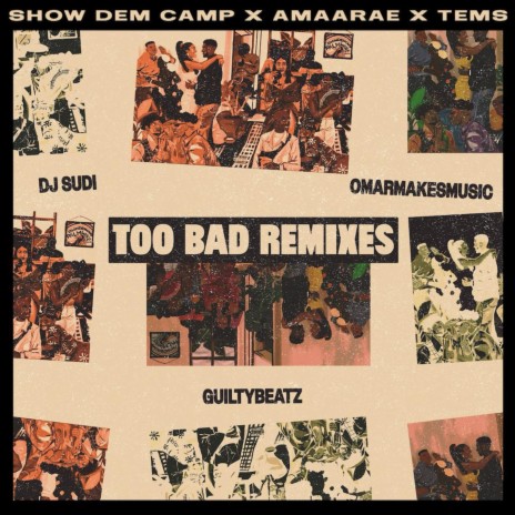 Too Bad (DJ Sudi & Omarmakesmusic Remix) ft. Amaarae & Tems | Boomplay Music