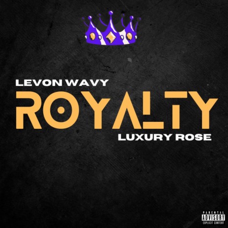 Royalty ft. Luxury Rose | Boomplay Music