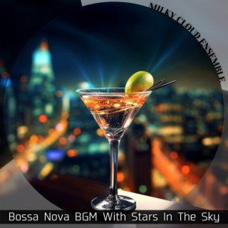 Bossa Nova Bgm with Stars in the Sky