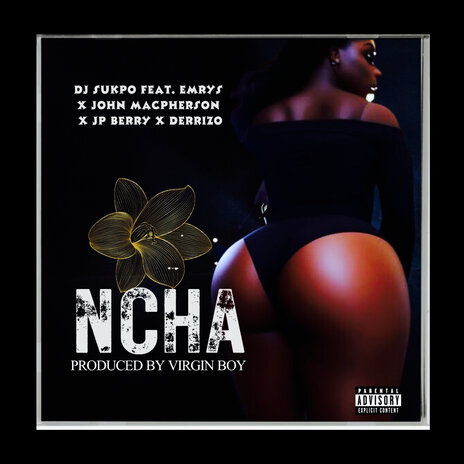 Ncha ft. John Macpherson, J-p Berry & Derrizo | Boomplay Music