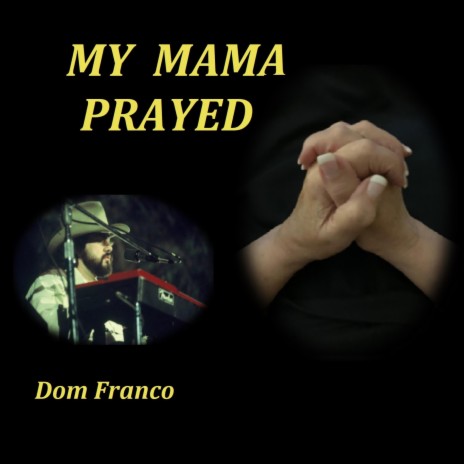MY MAMA PRAYED