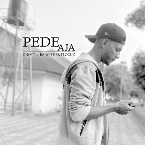 Pede Aja ft. Bang'Ther I'Locko | Boomplay Music