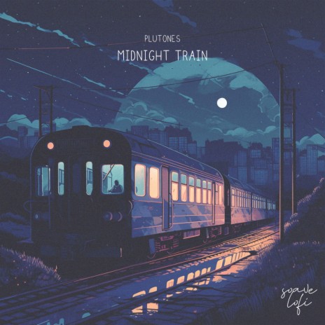 Midnight Train ft. soave lofi | Boomplay Music