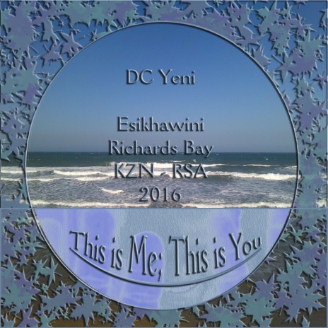 This is Me This is You (Esikhawini, Richards Bay) | Boomplay Music