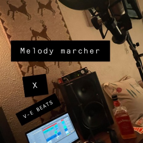 Melody Marcher ft. V-E beats