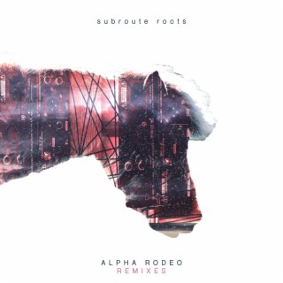 Alpha Rodeo (Remixes)