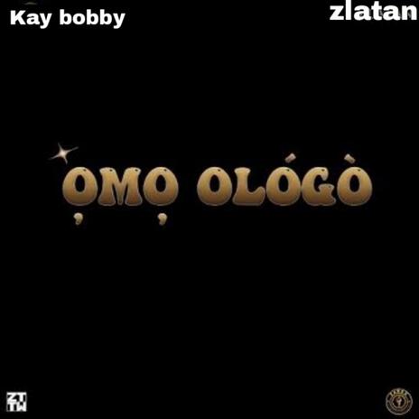 Zlatan Omo Ologo | Boomplay Music