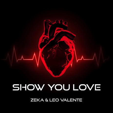 Show You Love ft. Leo Valente | Boomplay Music