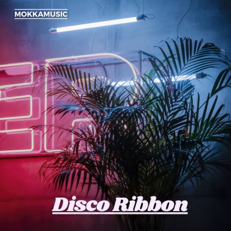 Disco Ribbon | Boomplay Music