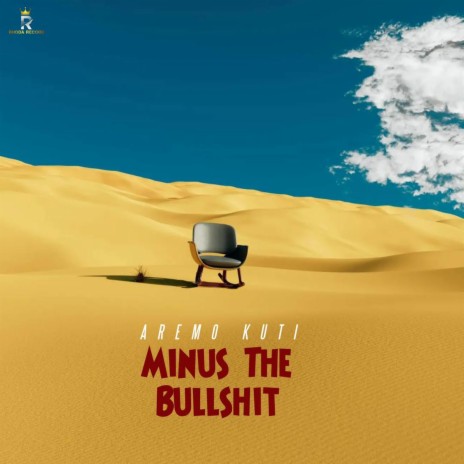 Minus The Bullshit | Boomplay Music