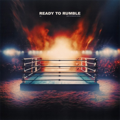 Ready To Rumble ft. Txsh & Shyloom