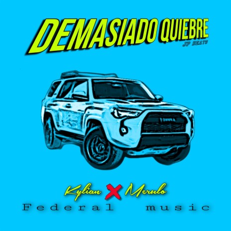 Demasiado Quiebre ft. Jp_Beatz | Boomplay Music