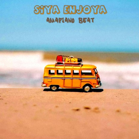 Siya Enjoya (Amapiano Beat) | Boomplay Music