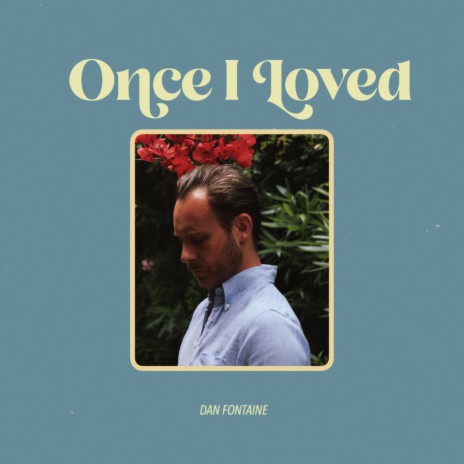 Once I Loved | Boomplay Music