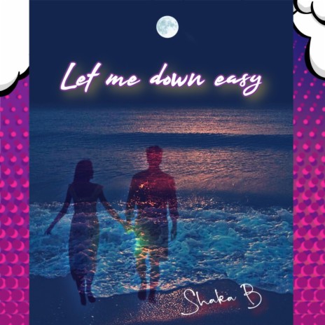 Let me down easy | Boomplay Music