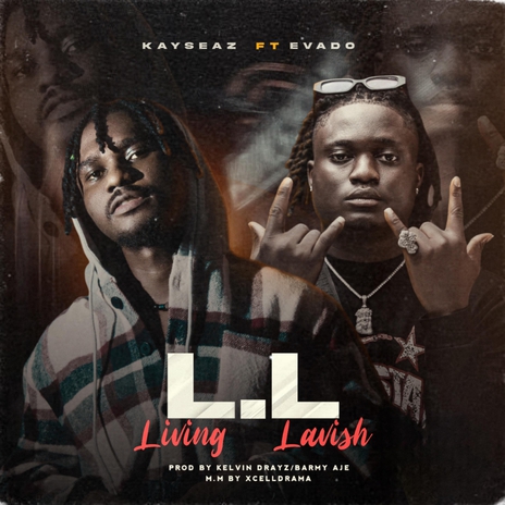 L.L (Living Lavish) [feat. Evado] | Boomplay Music