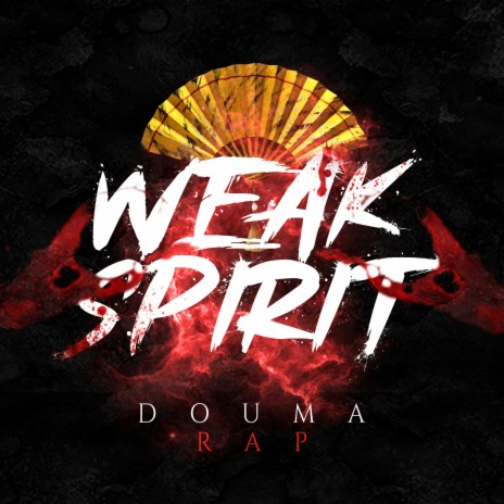 Douma Rap: Weak Spirit ft. R Reed