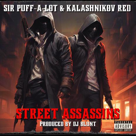 STREET ASSASSINS ft. Kalashnikov Red | Boomplay Music