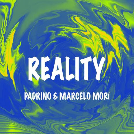 Reality ft. Marcelo Mori | Boomplay Music