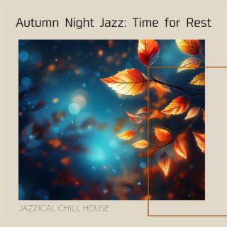 Autumn Night Jazz: Time for Rest