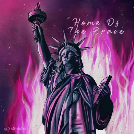 Home of the Brave | Boomplay Music