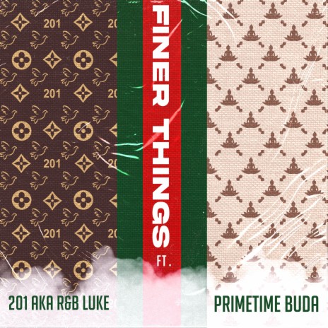 Finer Things ft. Primetime Buda | Boomplay Music