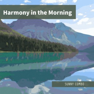 Harmony in the Morning
