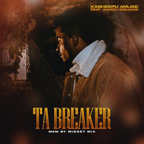 Ta breaker ft. Hamisu breaker | Boomplay Music