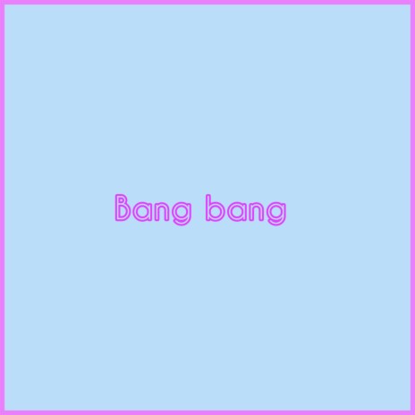 Bang Bang ft. tarab | Boomplay Music