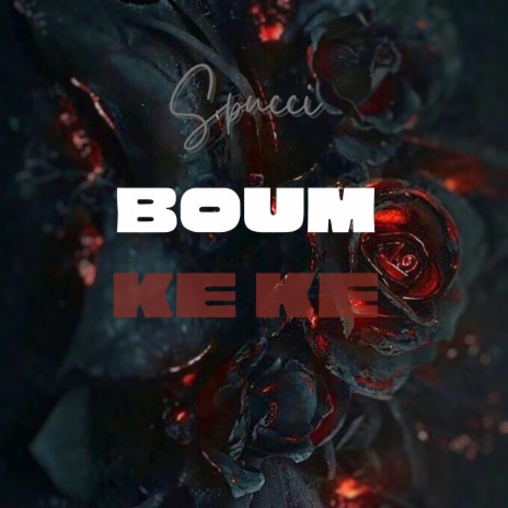 BOUM KE KE | Boomplay Music