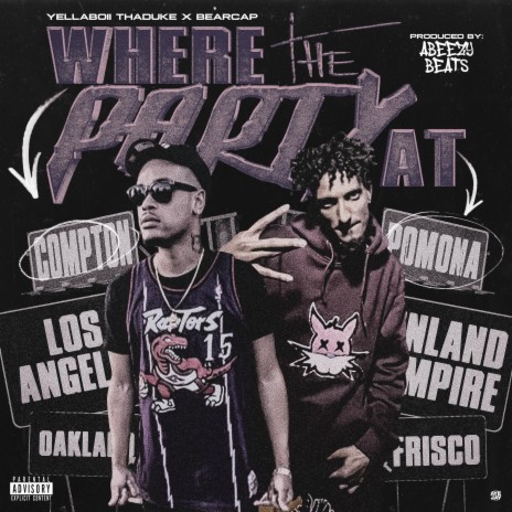 Where The Party At (Radio Edit) ft. Yellaboii the Duke & Abeezybeats | Boomplay Music