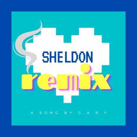 sheldon (remix)
