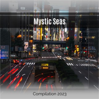 Mystic Seas Compilation 2023