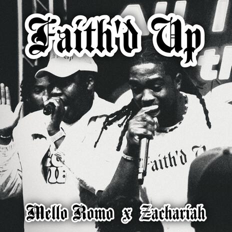 Faith'd Up ft. Mello ROMO | Boomplay Music