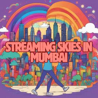 Streaming Skies In Mumbai