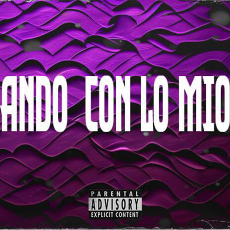 Ando Con Lo Mio | Boomplay Music