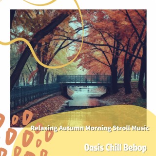 Relaxing Autumn Morning Stroll Music
