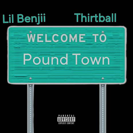 PoundTown ft. Thirtball | Boomplay Music