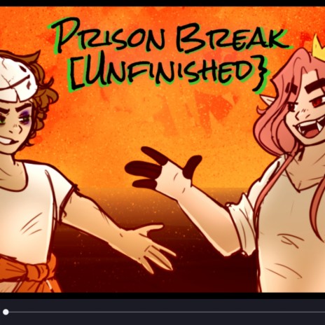 Prison Break (Unfinished)