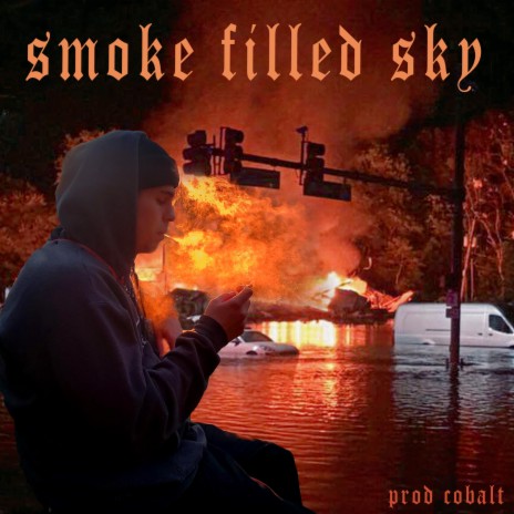 smoke filled sky | Boomplay Music