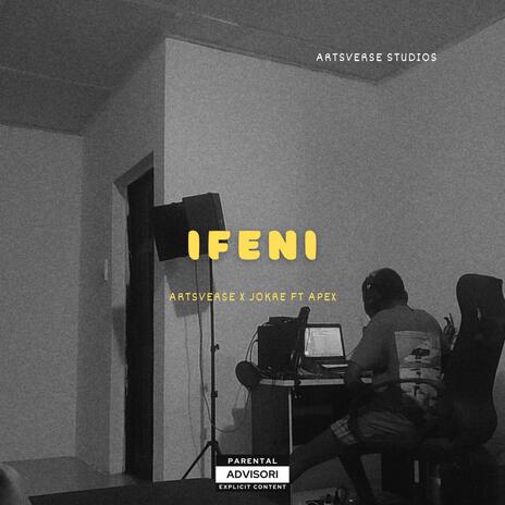 Ifeni ft. Jokre & The Apex | Boomplay Music