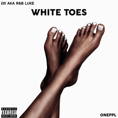White Toes ft. ONEPPL | Boomplay Music
