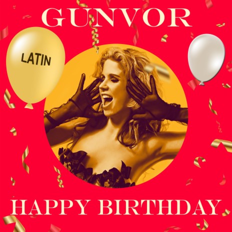 GUNVOR Happy Birthday happy Birthday LATIN | Boomplay Music