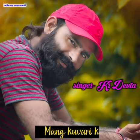 Mang Kuvari K | Boomplay Music