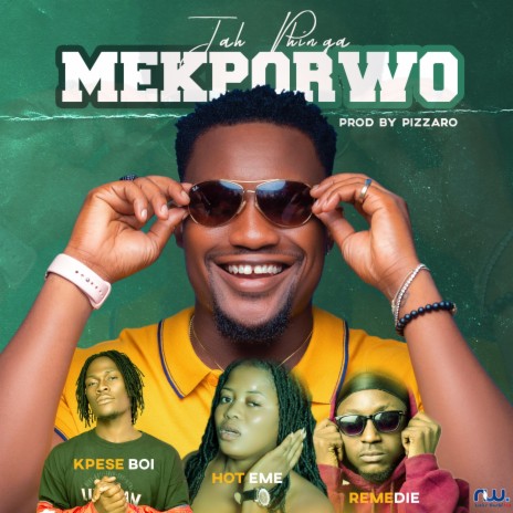 Mekporwo ft. Remedie, Kpese Boii & Hot eme | Boomplay Music